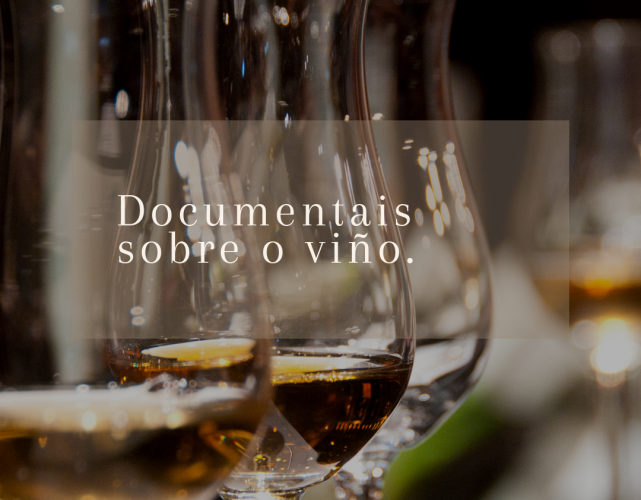 Documentais sobre o viño